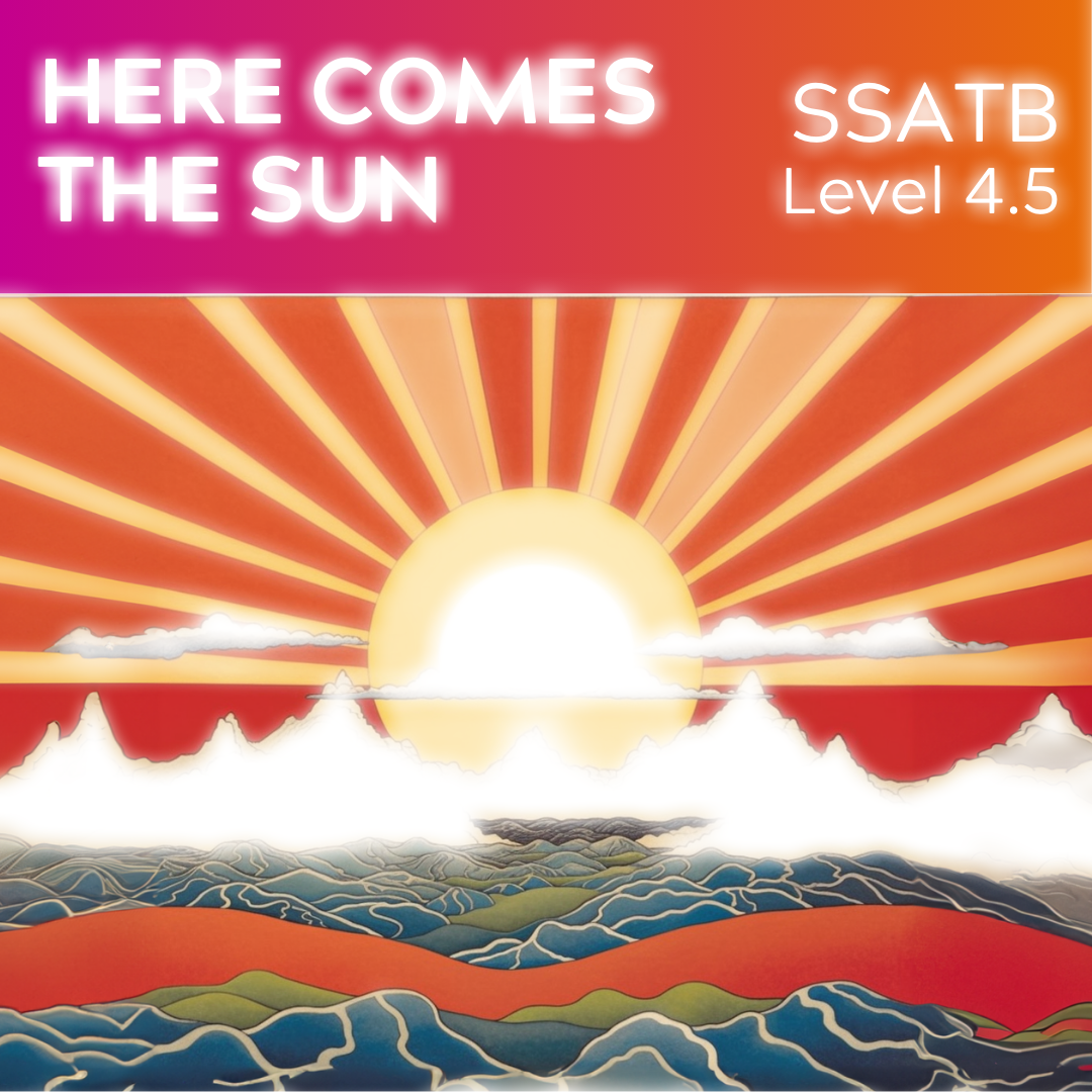 Here Comes the Sun (SSATB - L4.5) (NEW Big Band Parts!)