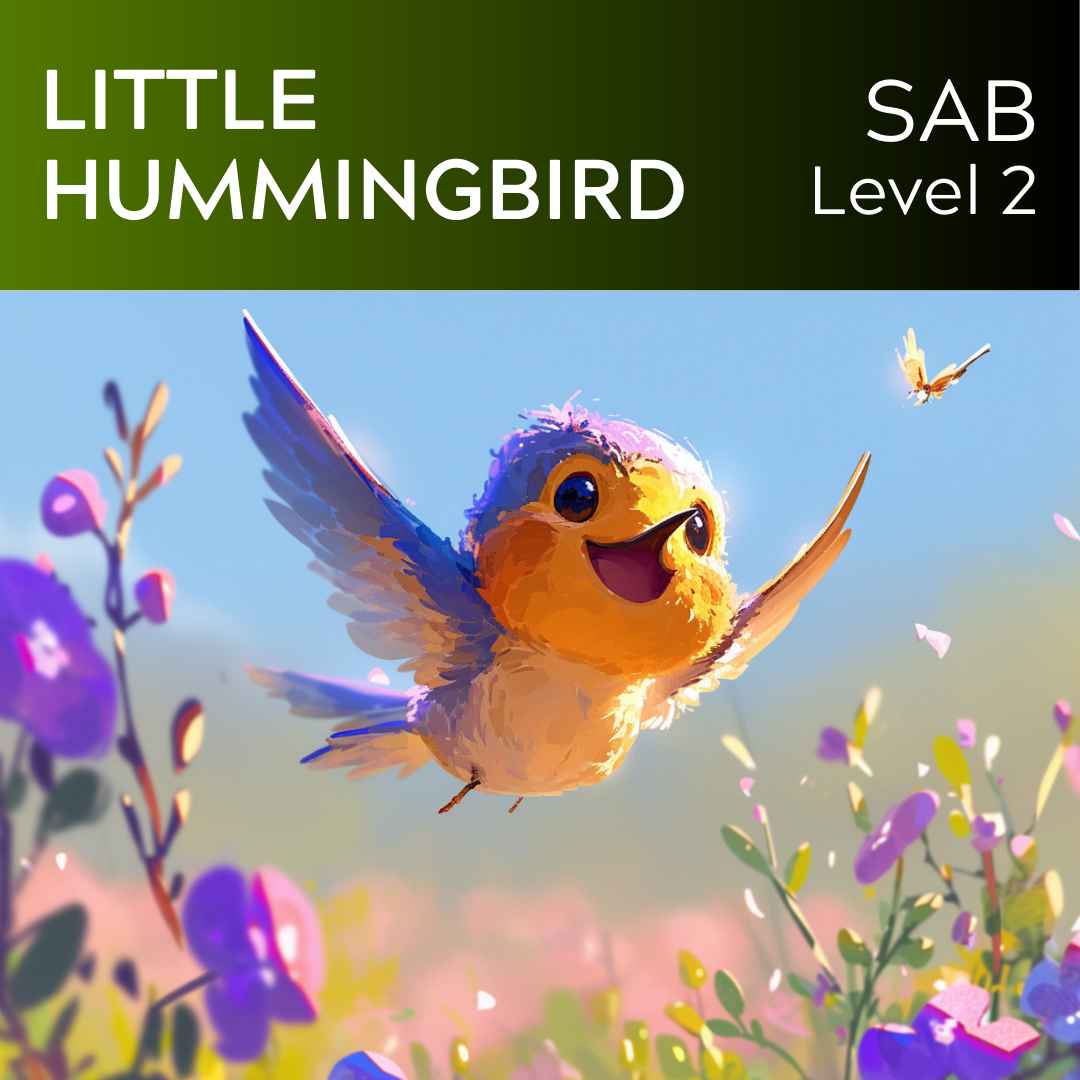 Little Hummingbird (SAB - L2) STARTER SERIES