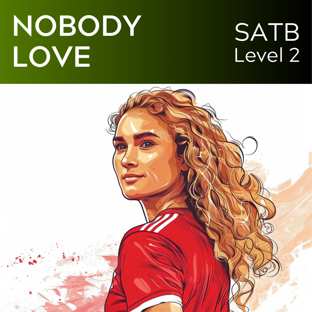 Nobody Love (SATB – STARTER SERIES L2)