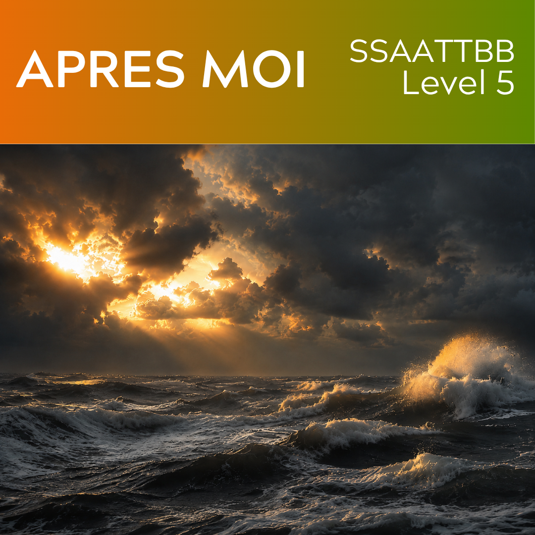 Apres Moi (SSAATTBB - L5)