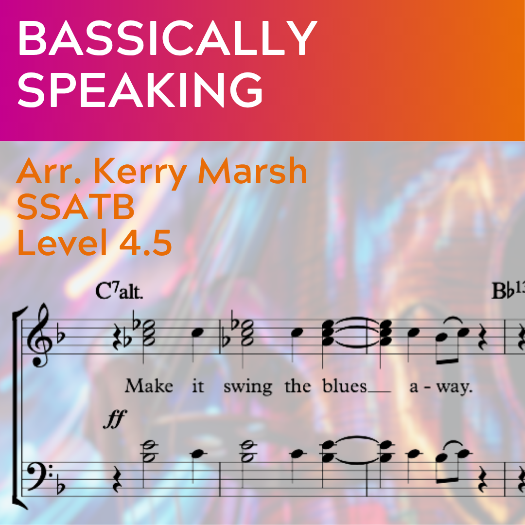 Bassically Speaking (SSATB - L4.5)
