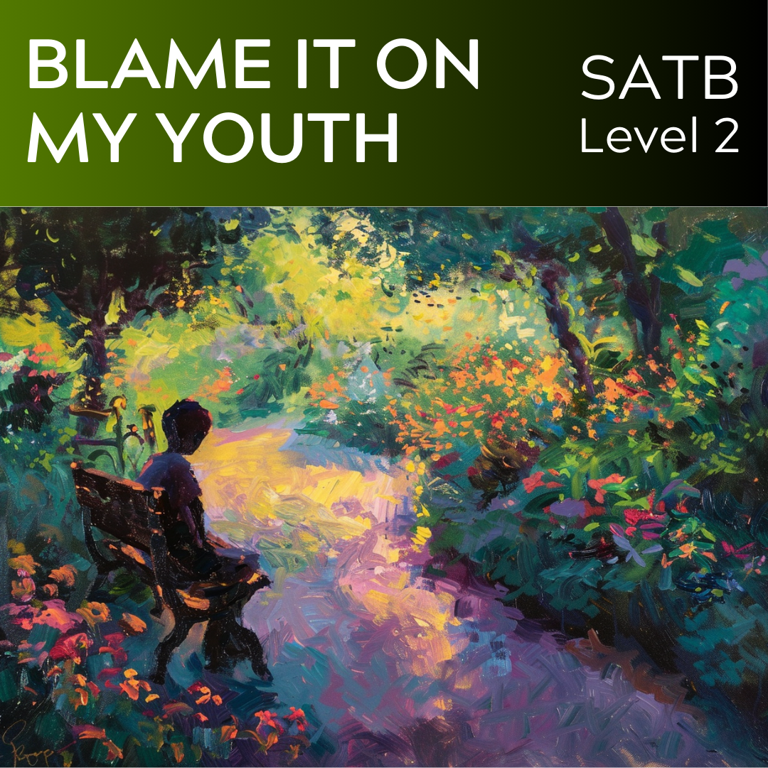 Blame It On My Youth (SATB – L2)
