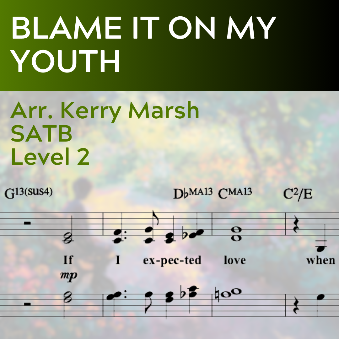 Blame It On My Youth (SATB - L2)