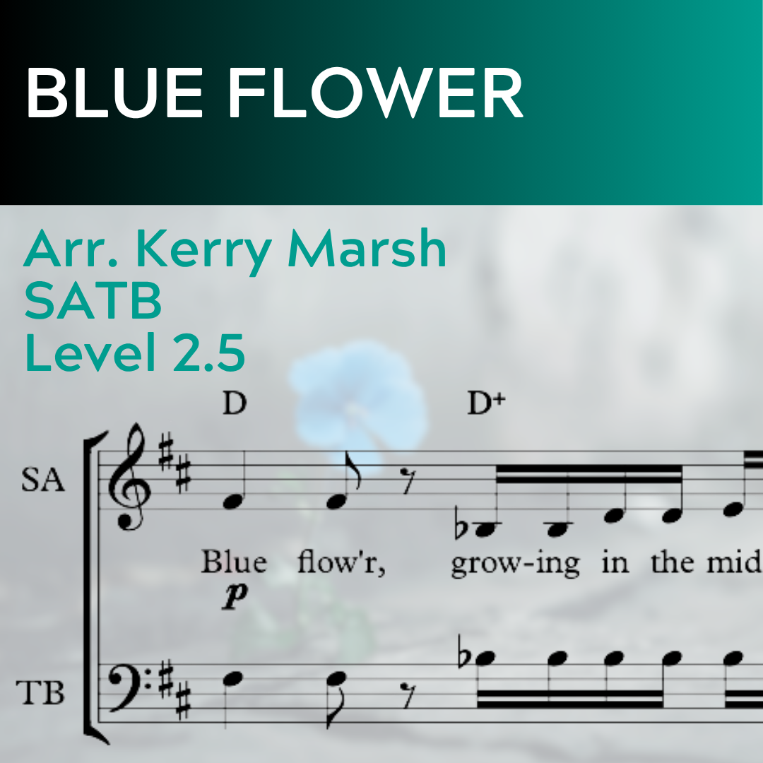 Blue Flower (SATB - L2.5)