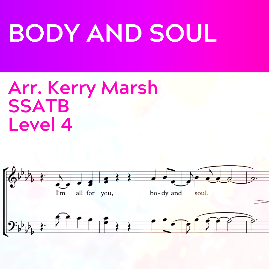 Body and Soul (SSATB - L4)