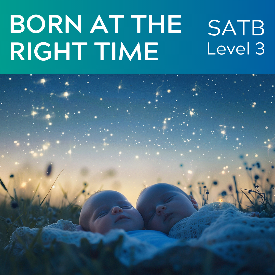 Zur richtigen Zeit geboren (SATB - L3)