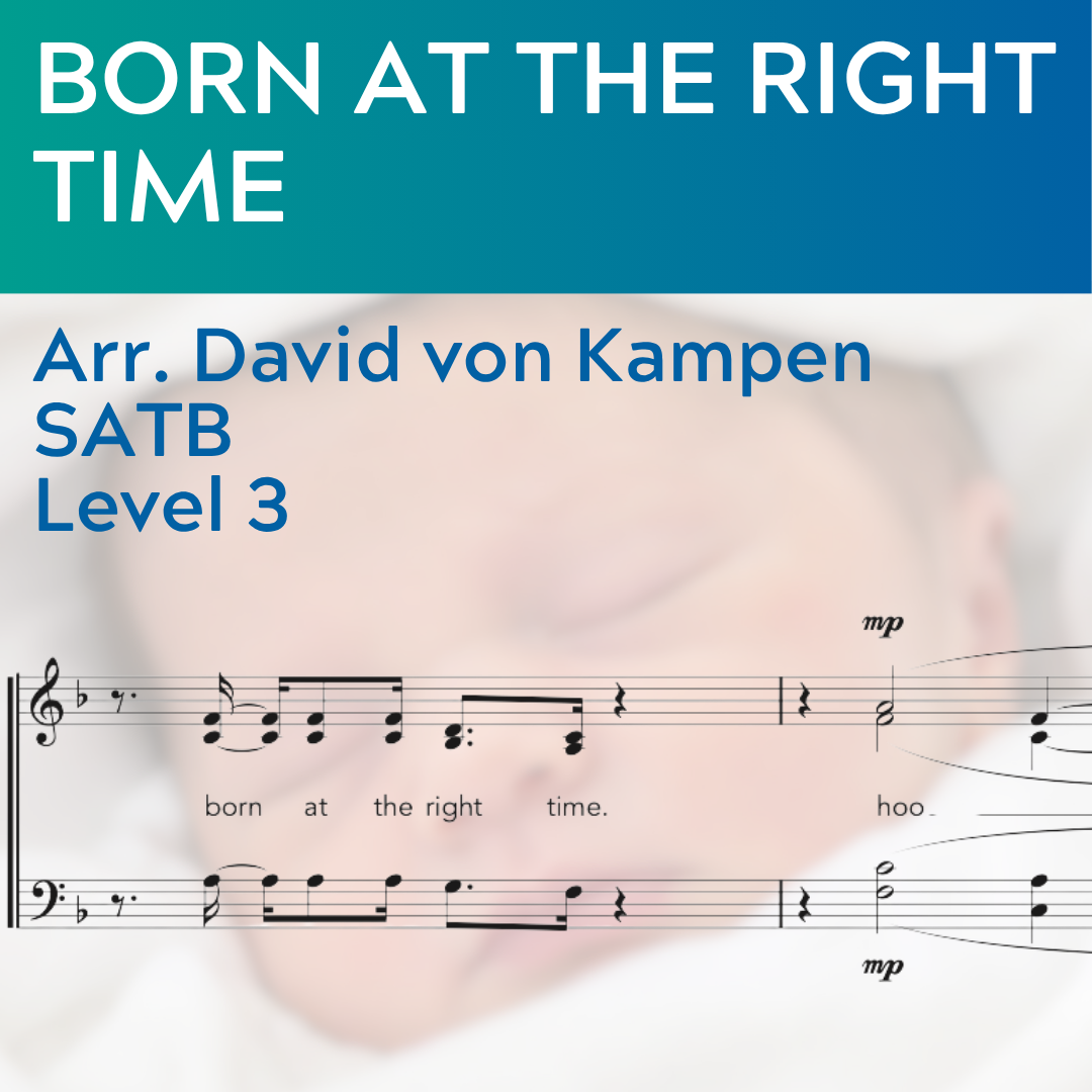 Born At The Right Time (SATB - L3)