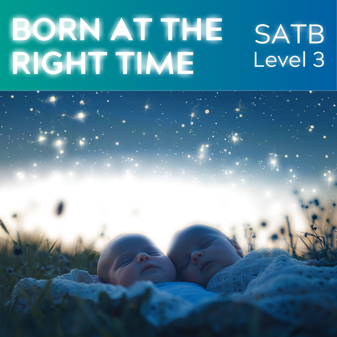 Zur richtigen Zeit geboren (SATB - L3)