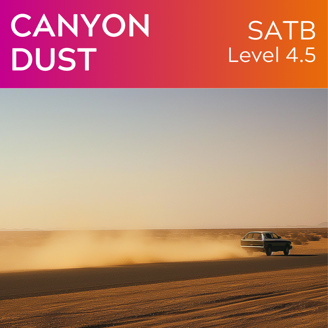 Canyon Dust (Version 2024) (SATB – L4.5)