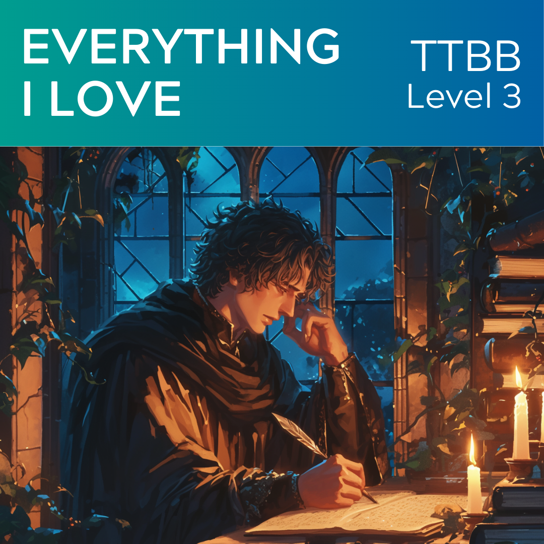 Everything I Love (TTBB - L3)