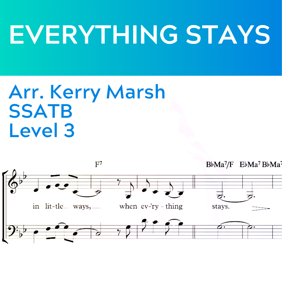 Everything Stays (SSATB - L3)