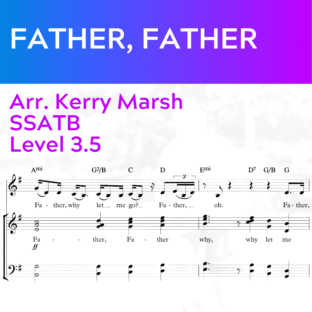 Father, Father (SSATB - L3.5)