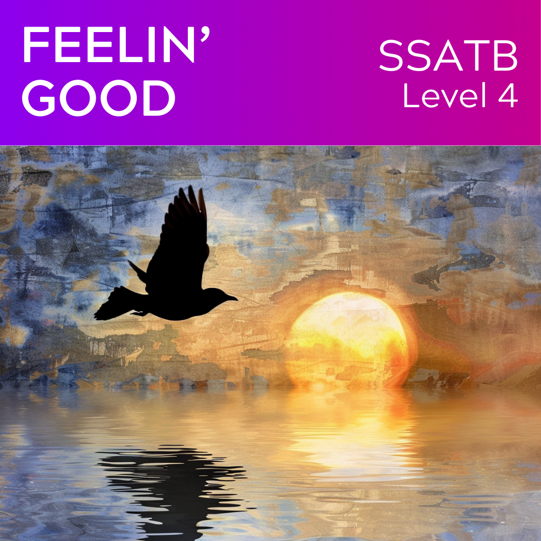 Feelin' Good (SSATB - L4)