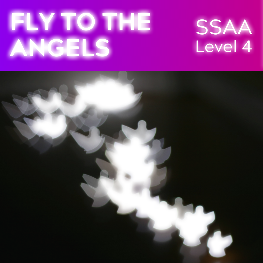 Fly To The Angels (SSAA - L4)
