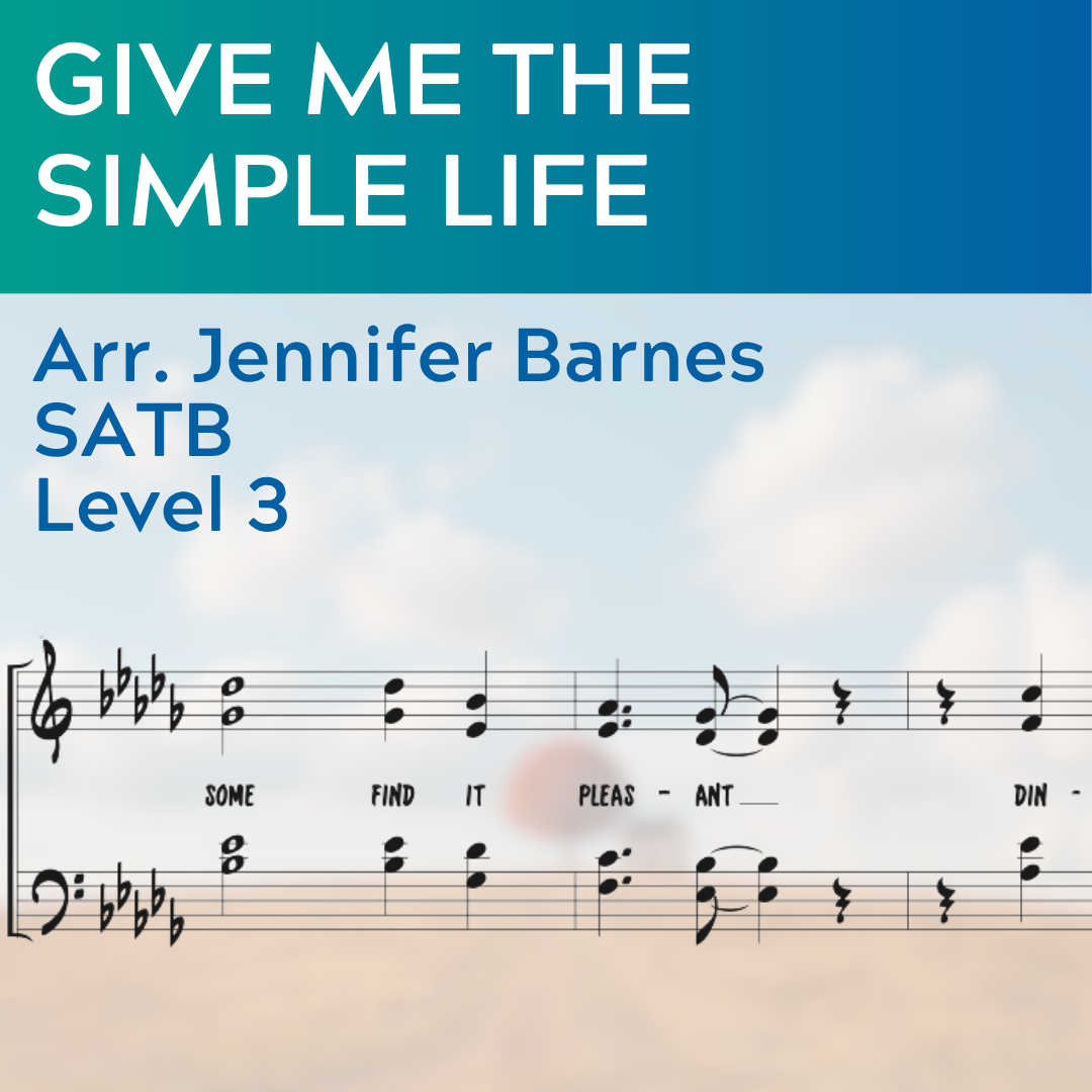 Give Me The Simple Life (SATB - L3)
