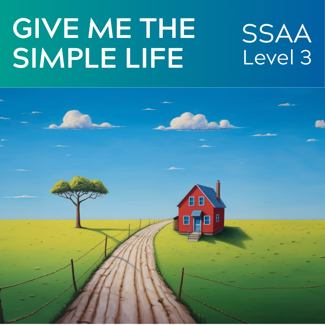 Give Me The Simple Life (SSAA - L3)