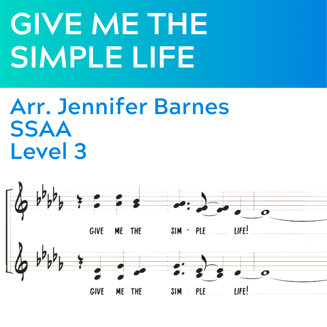 Give Me The Simple Life (SSAA - L3)