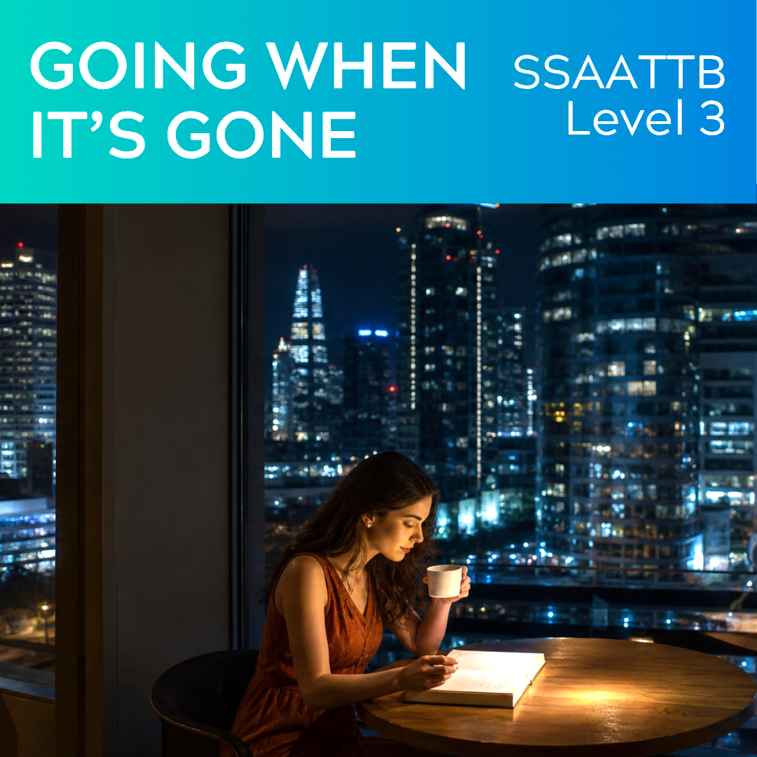 Going When It's Gone (SSAATTB - L3)
