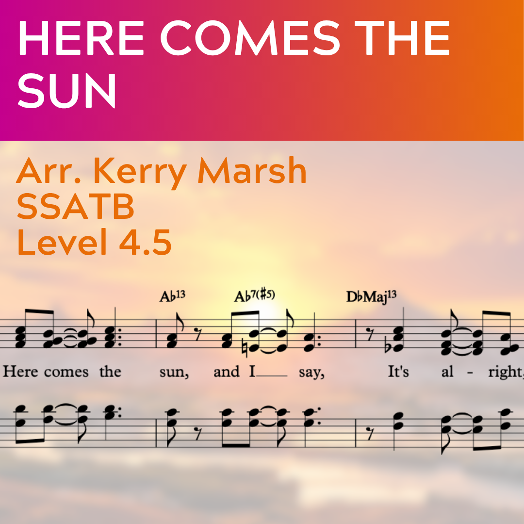 Here Comes the Sun (SSATB - L4.5) (NEW Big Band Parts!)