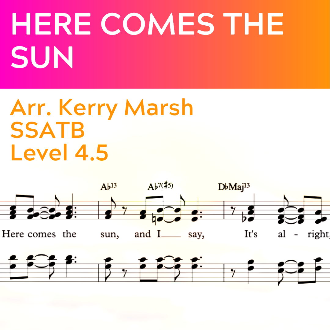 Here Comes the Sun (SSATB - L4.5) (NEW Big Band Parts!)