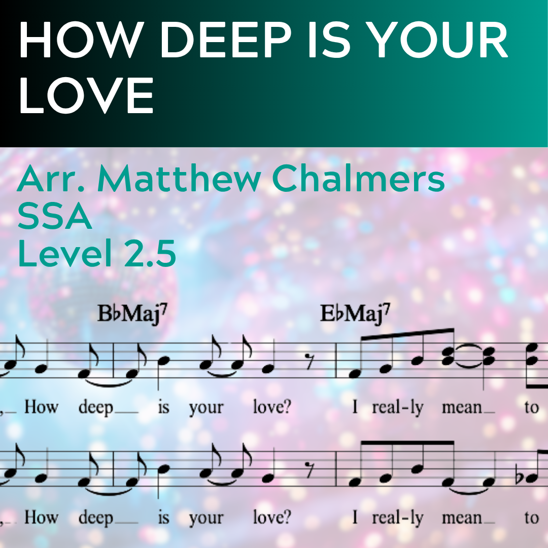 How Deep Is Your Love (SSA - L2.5)