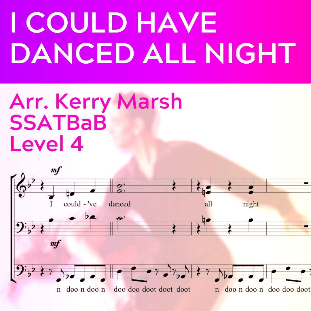 I Could Have Danced All Night (SSATBaB - L4)