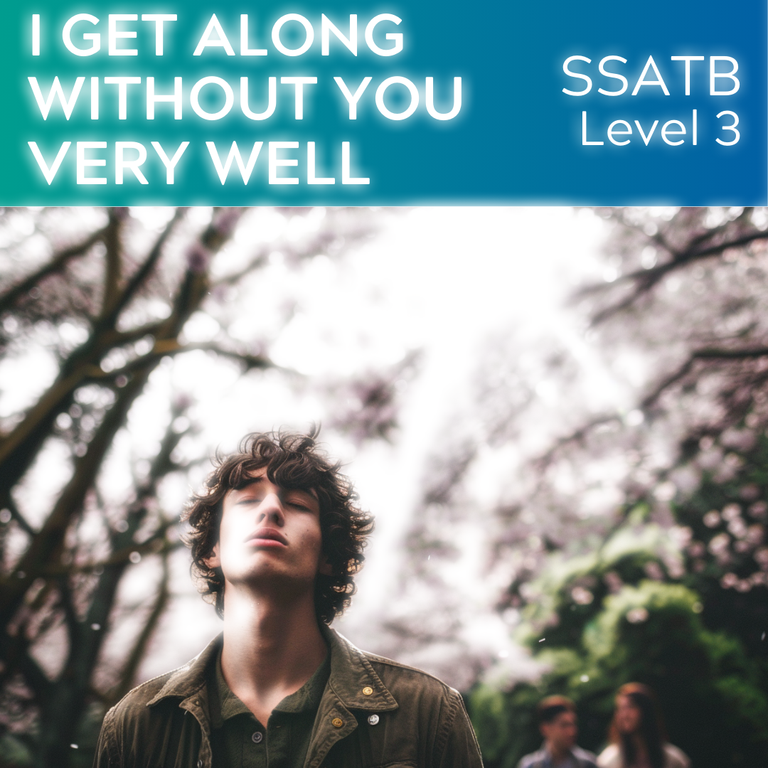 I Get Along Without You Very Well (SSATB - L3)
