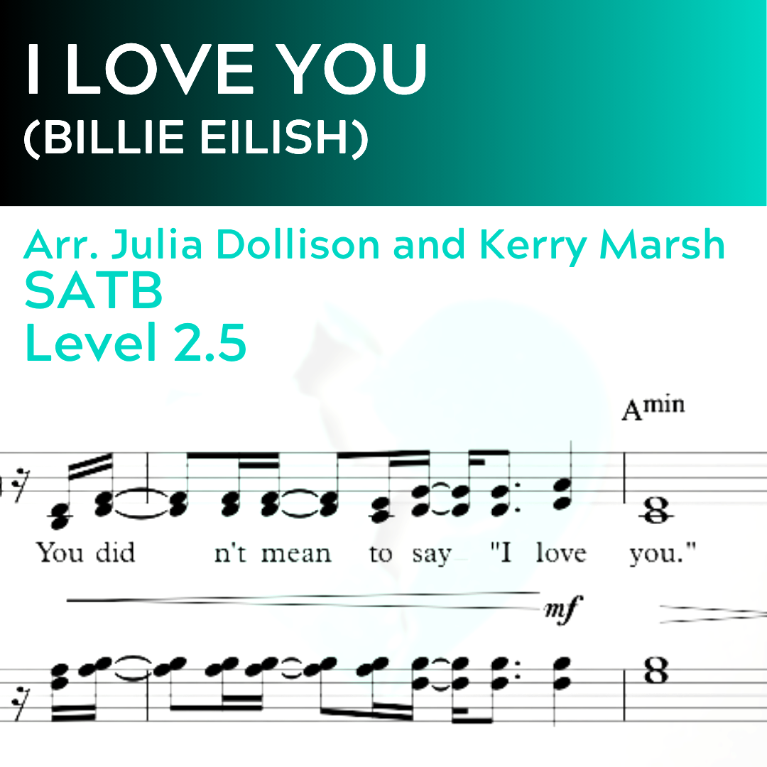 i love you (Billie Eilish) (SATB - L2.5 STARTER SERIES)