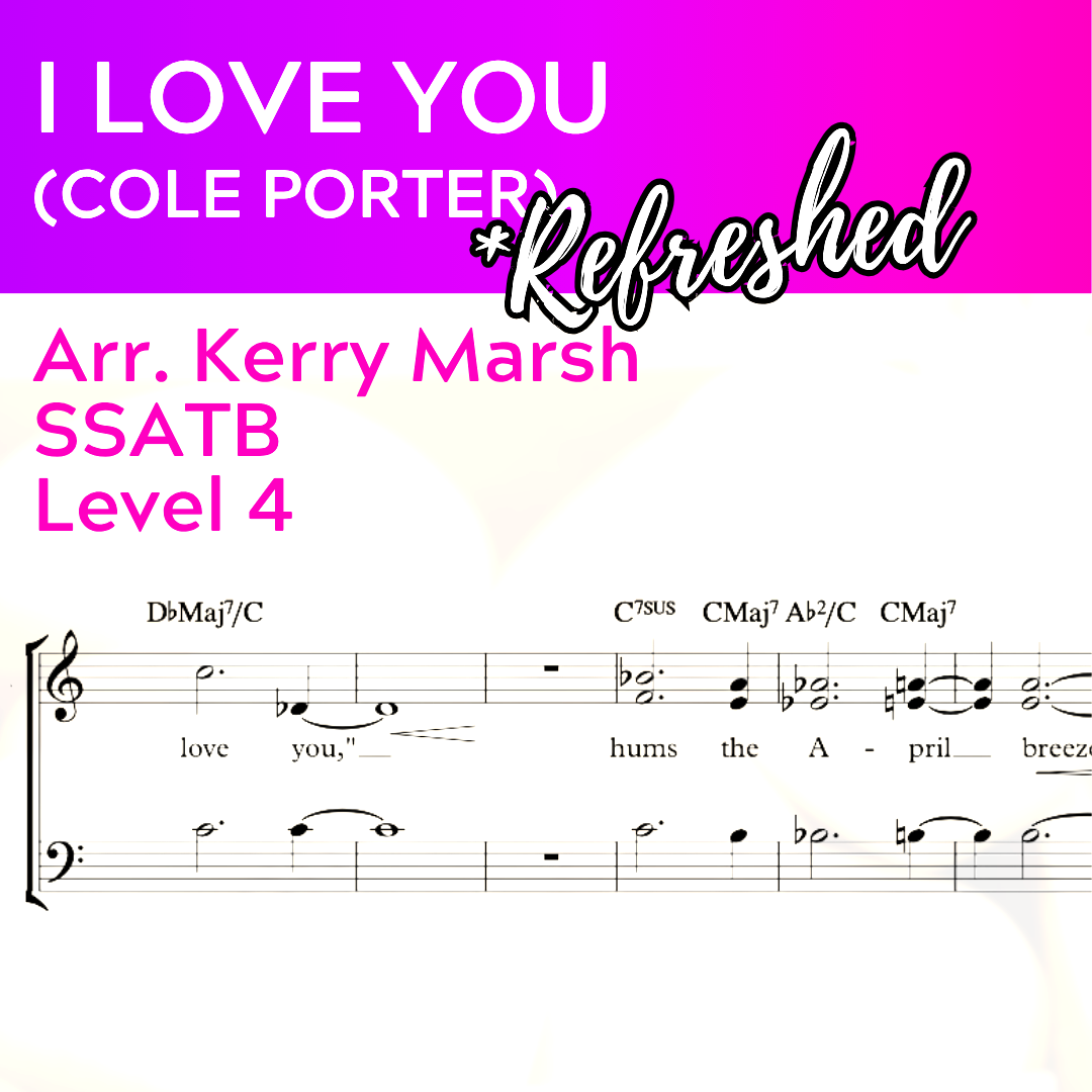I Love You "Refreshed" (SSATB - L4 Cole Porter)