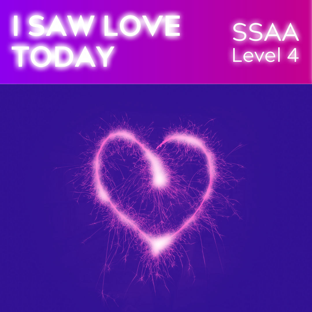 Ich habe heute Liebe gesehen (SSAA - L4)