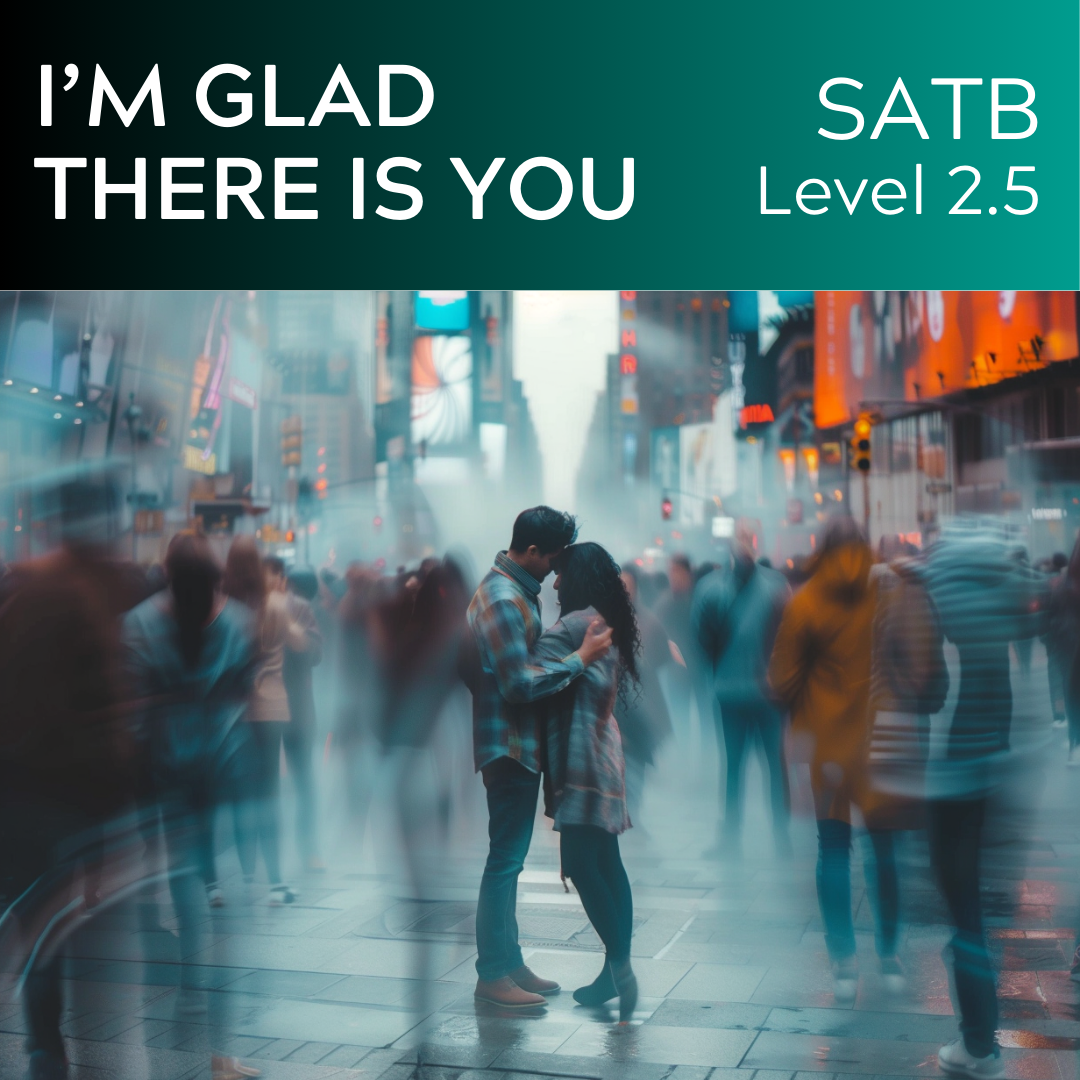 Ich bin froh, dass du da bist (SATB - L2.5)