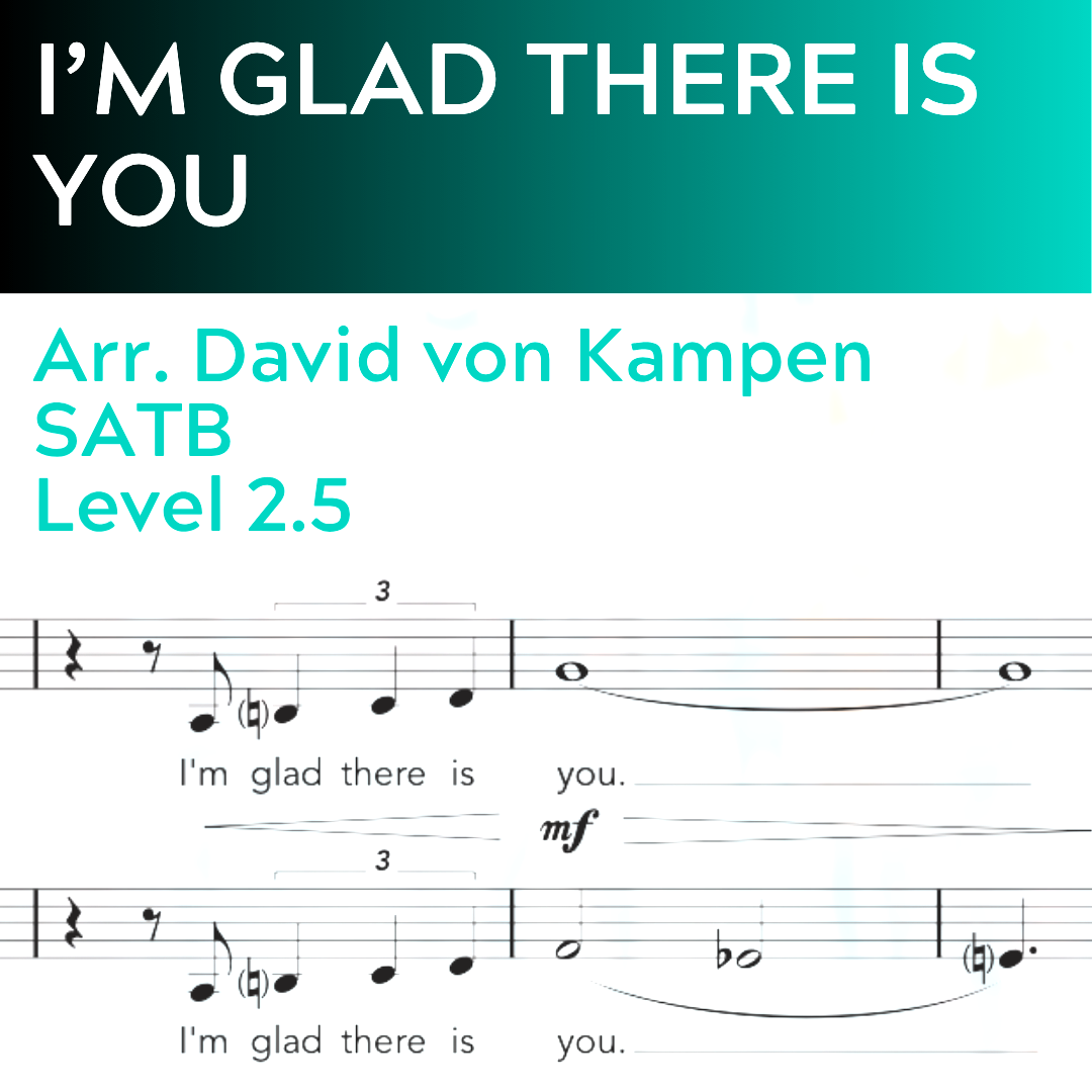Ich bin froh, dass du da bist (SATB - L2.5)