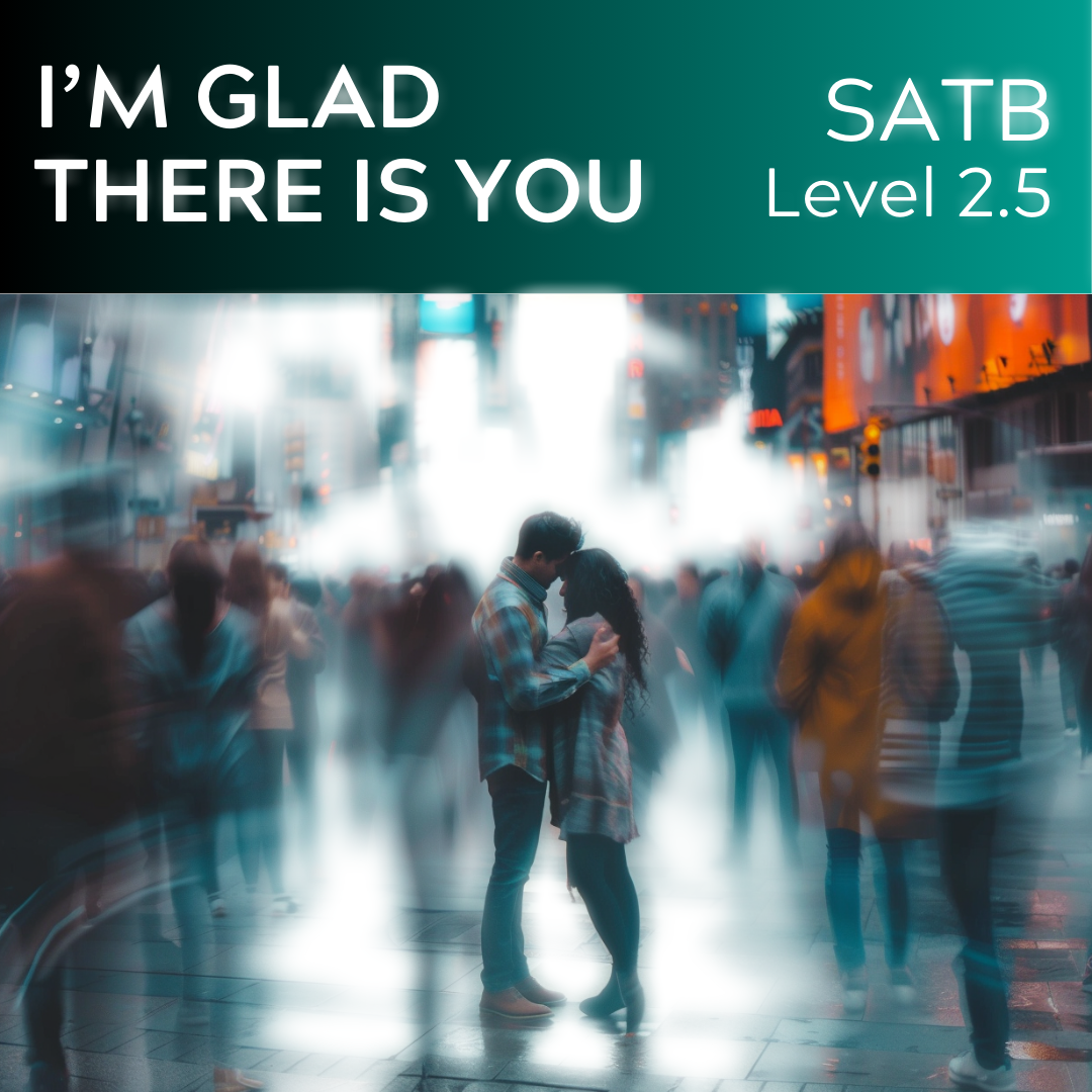 Ich bin froh, dass du da bist (SATB - L2.5)