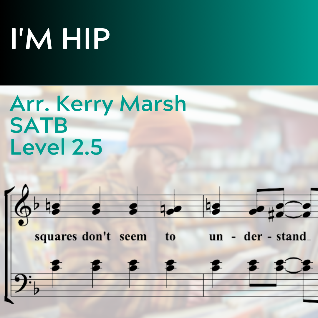 I'm Hip (SATB - L2.5)