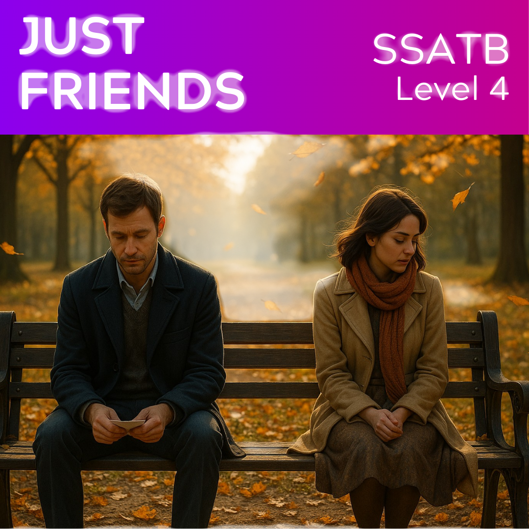 Just Friends (SSATB - L4)