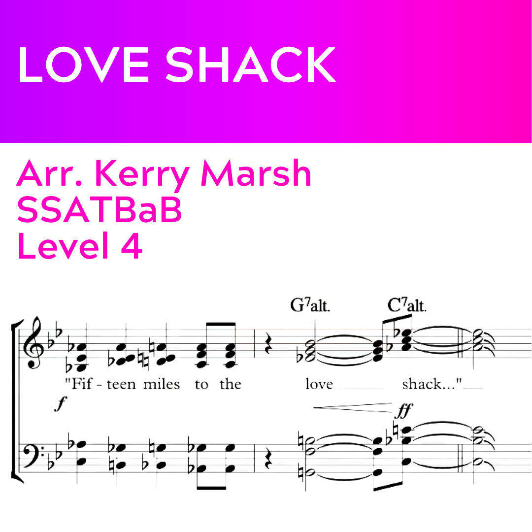 Love Shack (SSATBaB - L4)