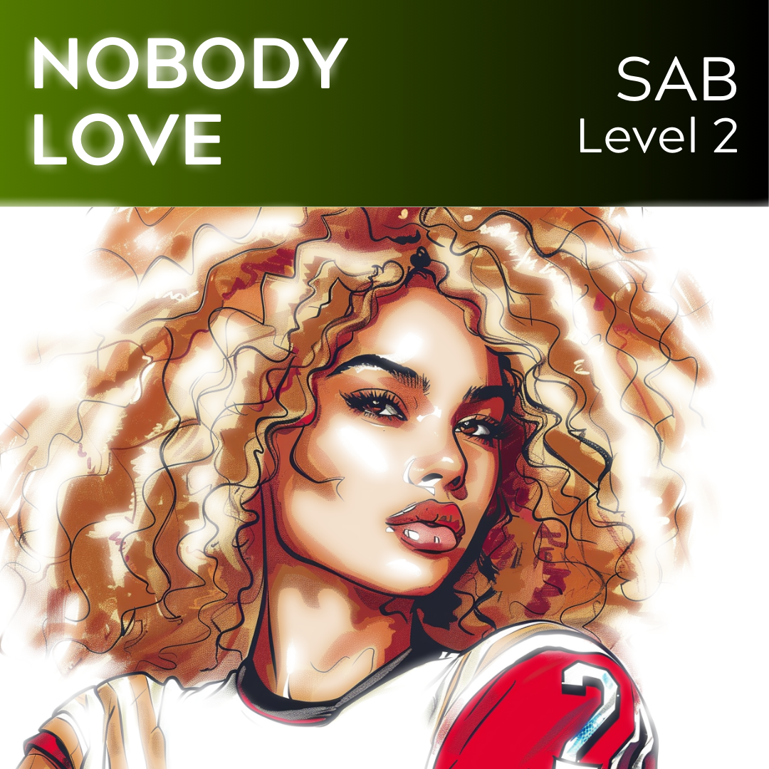 Nobody Love (SAB - STARTER SERIES L2)