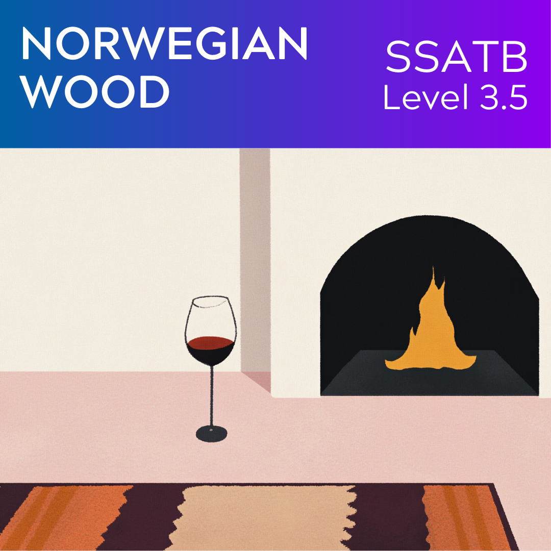 Norwegian Wood (SSATB - L3.5)