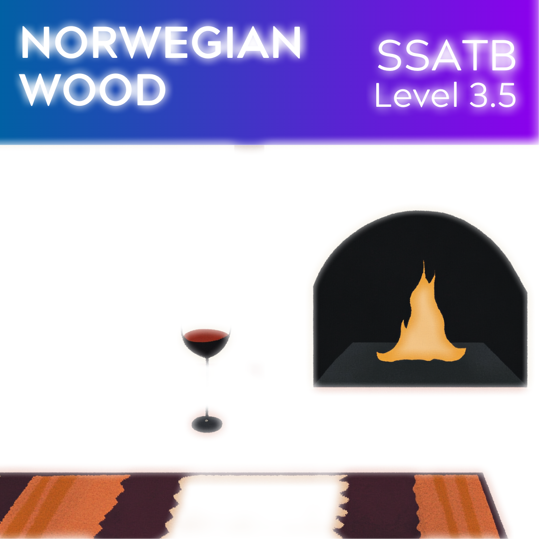 Norwegian Wood (SSATB - L3.5)