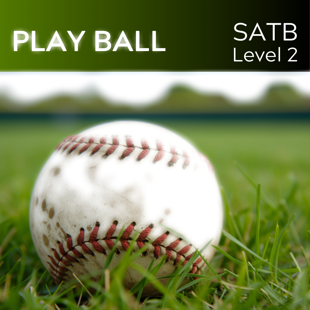 Play Ball (SATB- L2) STARTER SERIES