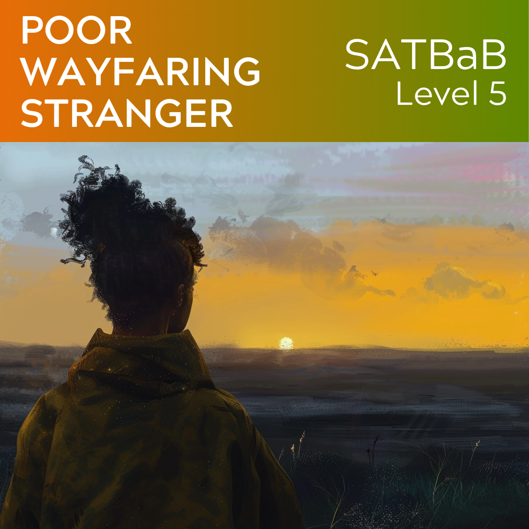 Poor Wayfaring Stranger (SATBaB - L5)