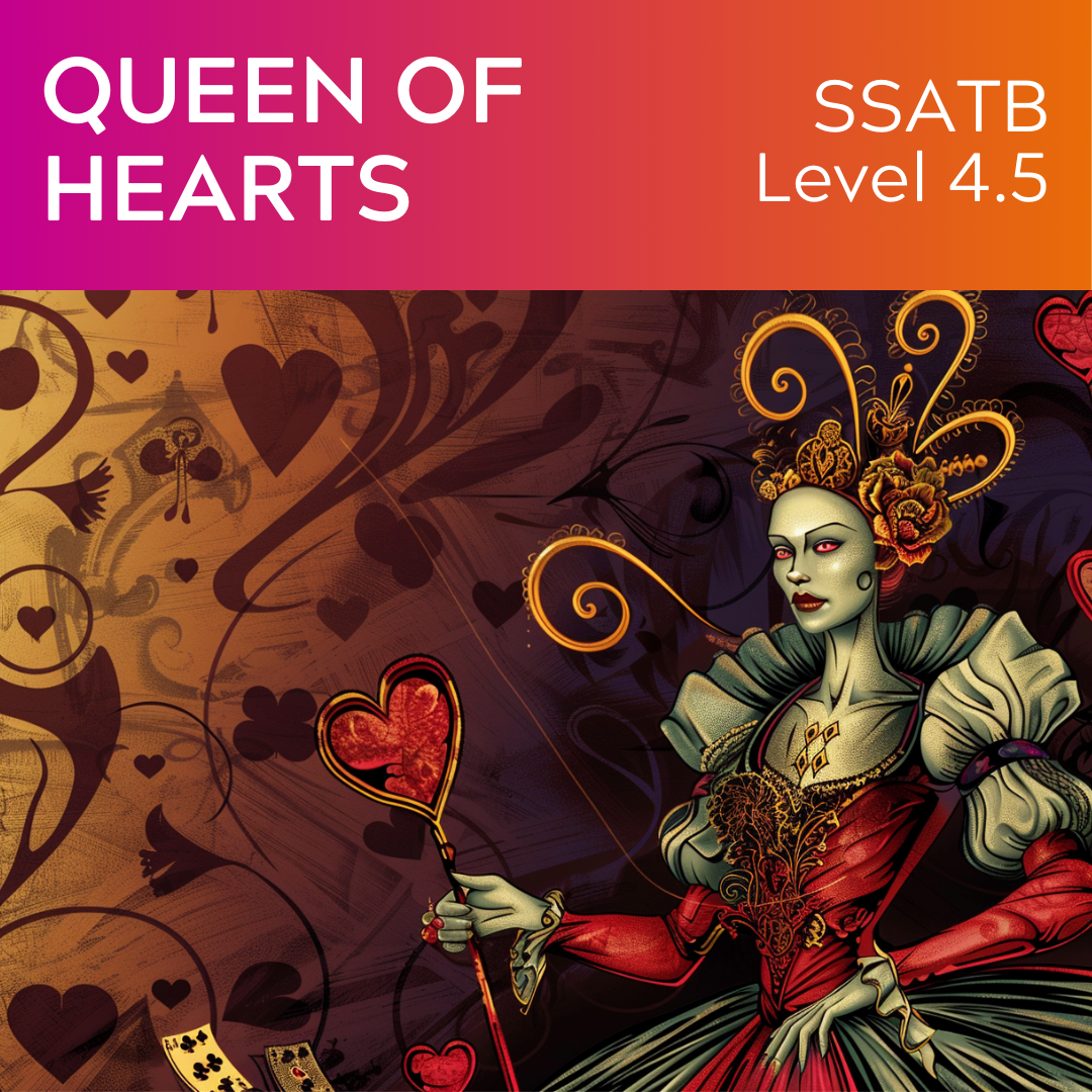 Queen of Hearts (SSATB - L4.5)