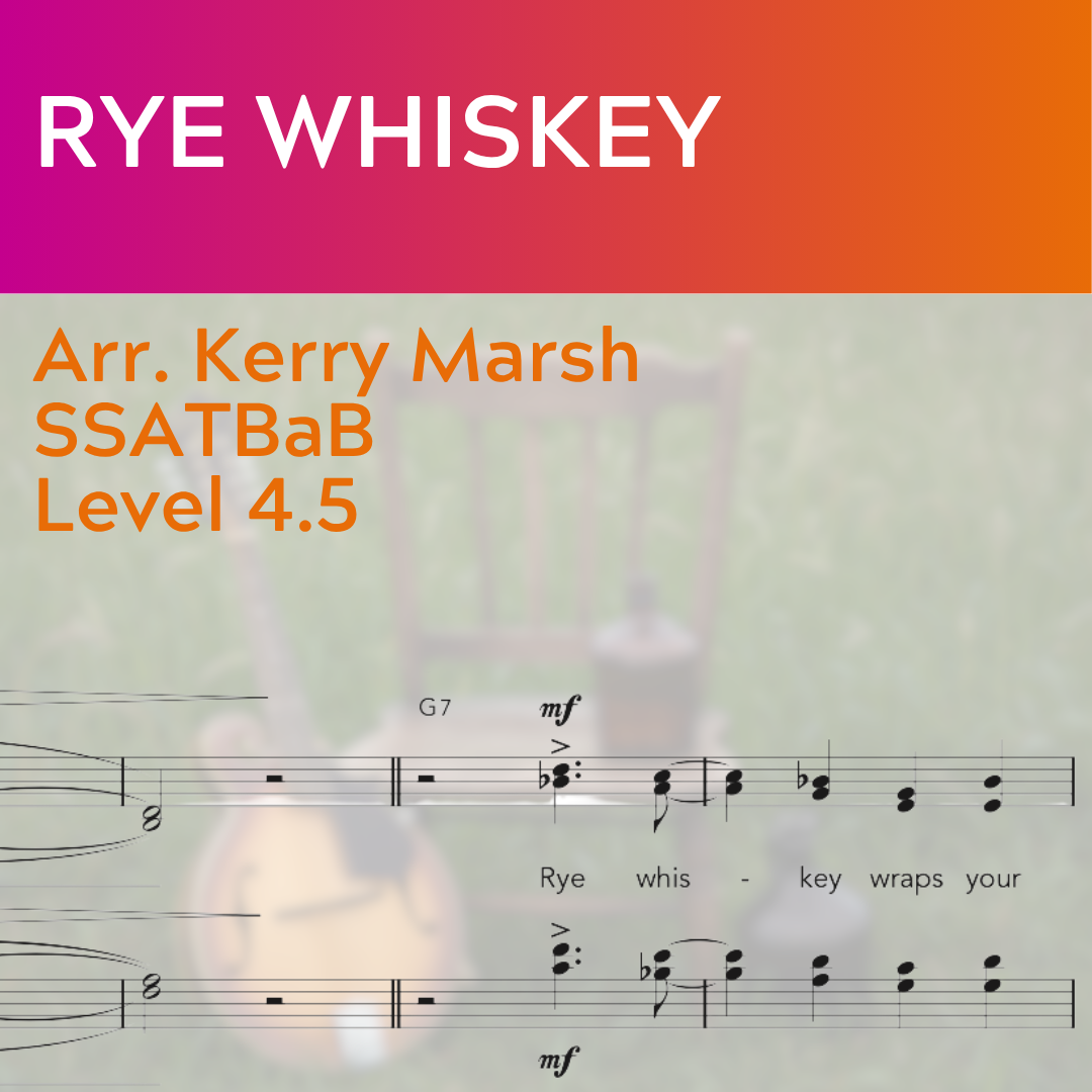 Rye Whiskey (SSATBaB - L4.5)