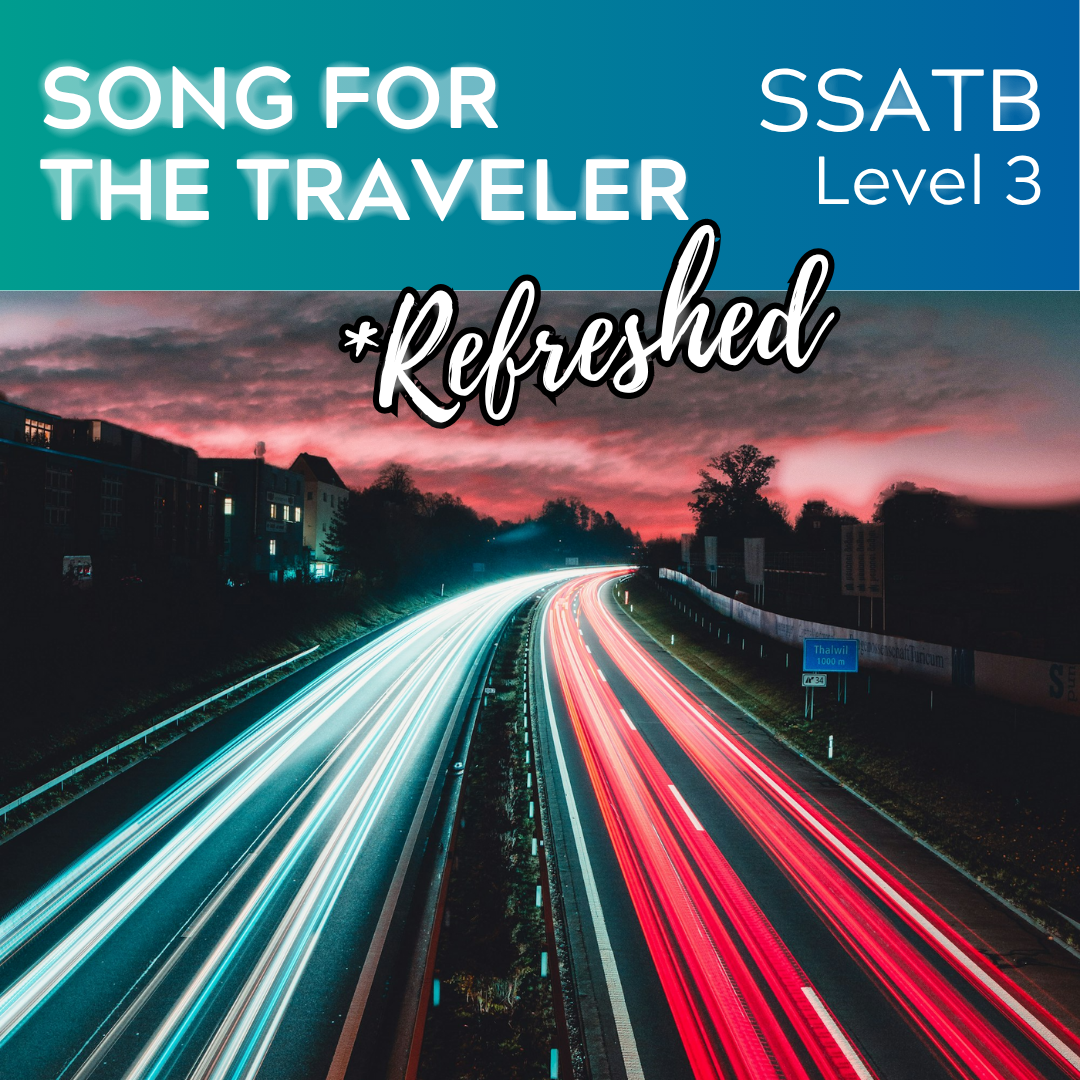 Song For the Traveler "Refreshed" (SSATB - L3)