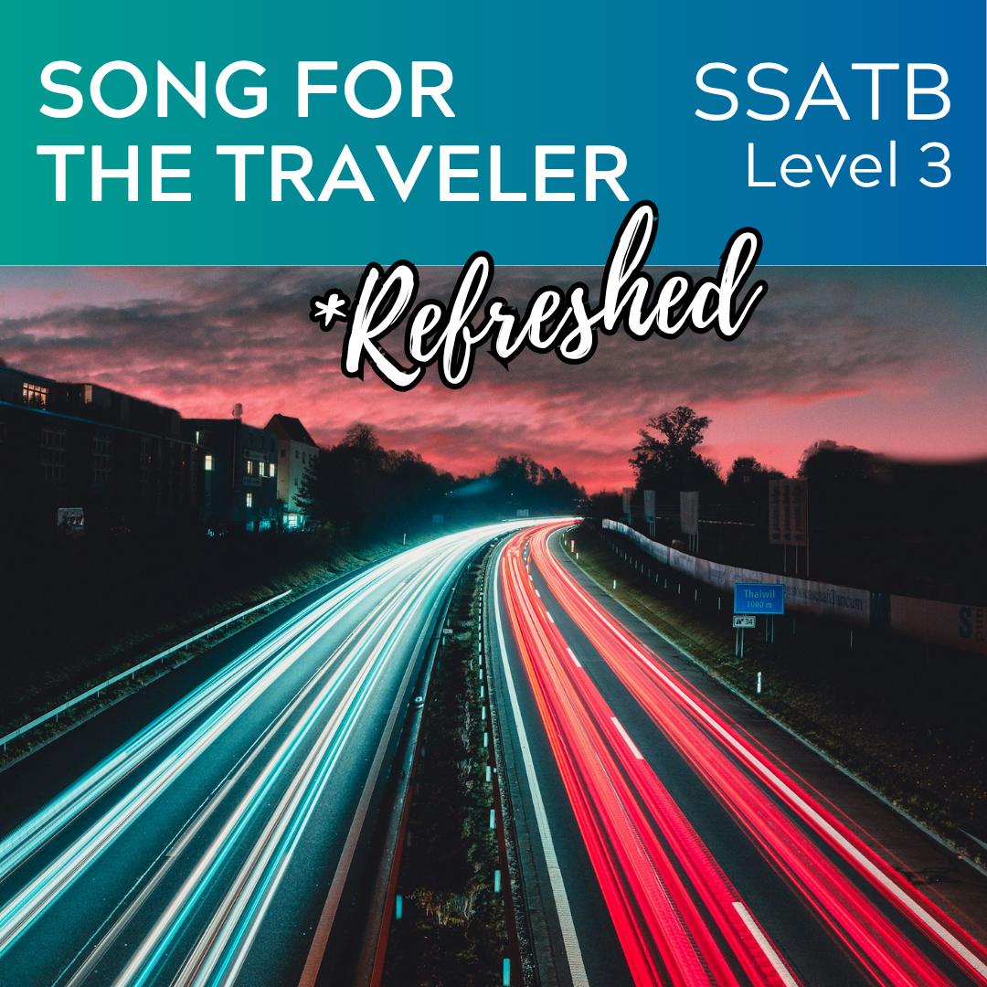 Song For the Traveler "Refreshed" (SSATB - L3)