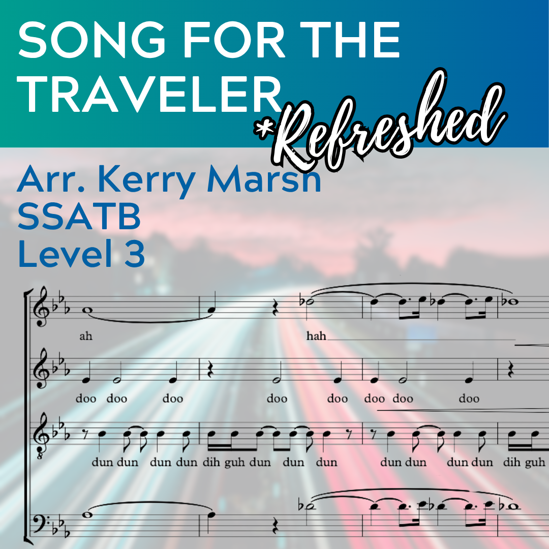Song For the Traveler "Refreshed" (SSATB - L3)