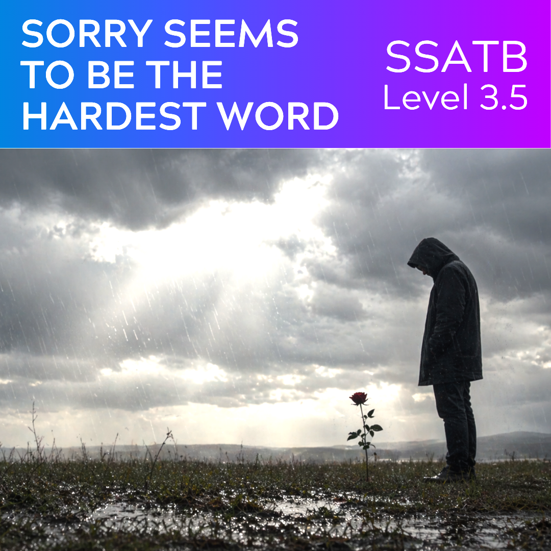 Sorry Seems to Be the Hardest Word (SSATB - L3.5)