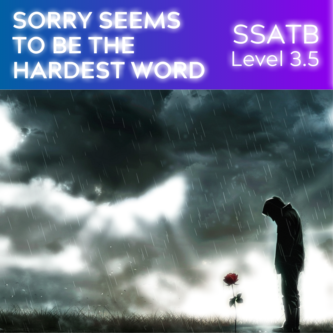 Sorry Seems to Be the Hardest Word (SSATB - L3.5)