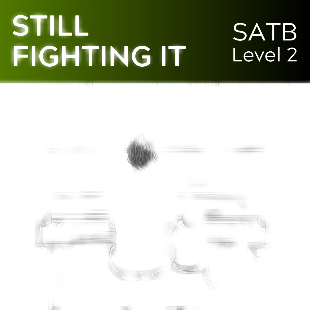 Still Fighting It (STARTER SERIES - SATB - L2)