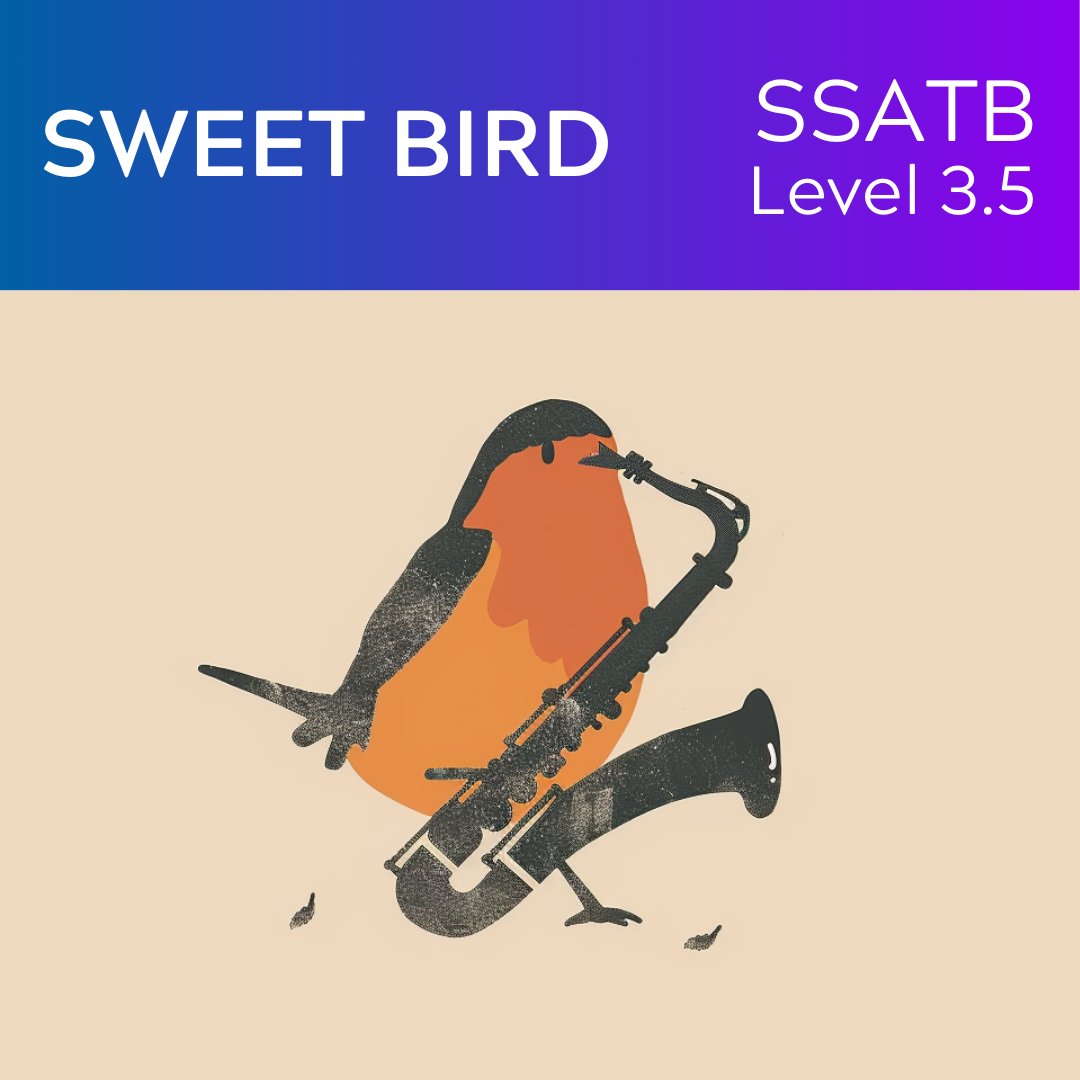 Sweet Bird (SSATB - L3.5)